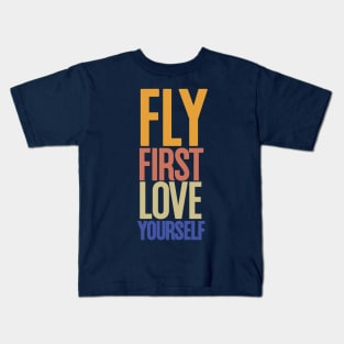 Fly- first love yourself design, for aviation lovers Kids T-Shirt